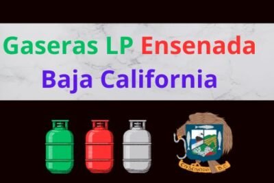 Gaseras LP en Ensenada Baja California Cerca de Tu Ubicación