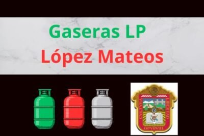 Gaseras LP en López Mateos Estado de México Cerca de Tu Ubicación