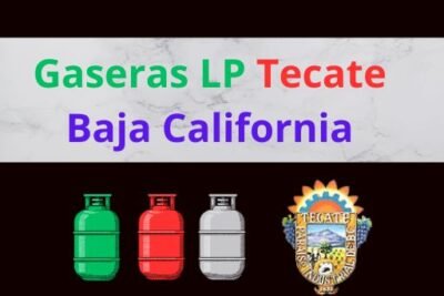 Gaseras LP en Tecate Baja California Cerca de Tu Ubicación