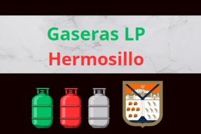 Gaseras LP en Hermosillo, Sonora Cerca de Tu Ubicación