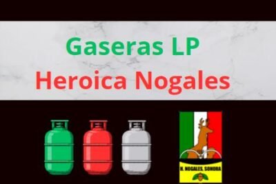 Gaseras LP en Nogales, Sonora Cerca de Tu Ubicación